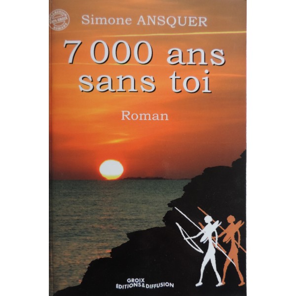 7000 Ans sans toi