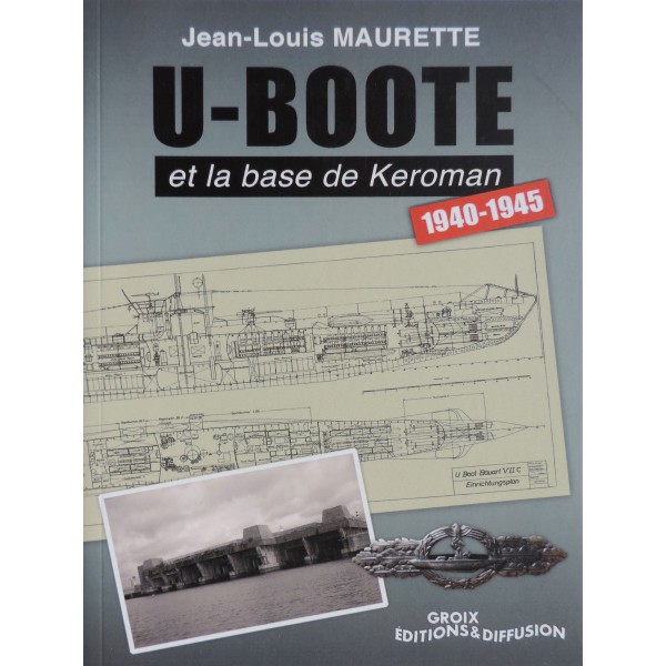U-BOOTE et la base de Keroman