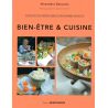 Bien être & cuisine - 70 recettes et de précieux