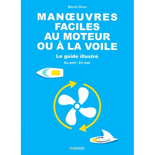 Manoeuvre faciles au moteur ou à la voile