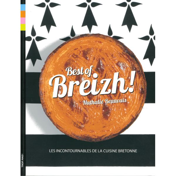 Best of Breizh - Nathalie Beauvais - Les incontournable de la cuisine bretonne