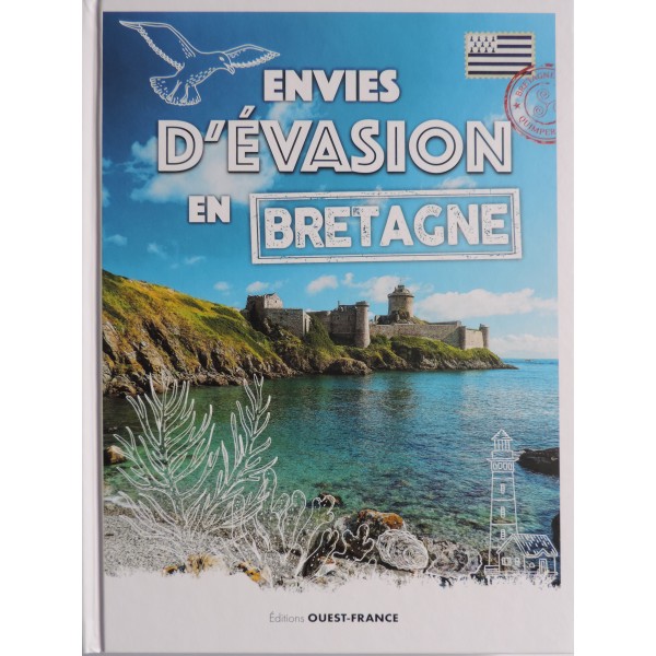 ENVIES D'ÉVASION EN BRETAGNE